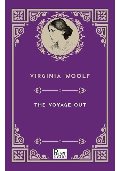 The Voyage Out  - Virginia Woolf  - Paper Books