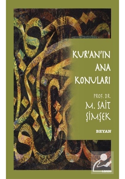 Kur'an'ın Ana Konuları - M. Sait Şimşek - Beyan Yayınları