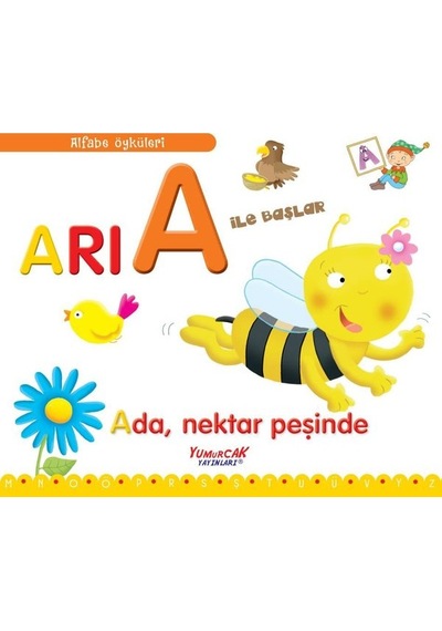 Arı A İle Başlar - Ada Nektar Peşinde - Alfabe Öyküleri - Francesca Chiapponi - Yumurcak Yayınları