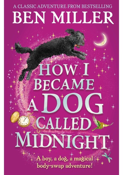 How I Became a Dog Called Midnight - Ben Miller