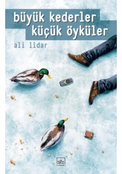 Büyük Kederler Küçük Öyküler + Kişisel Edebiyat Atlası