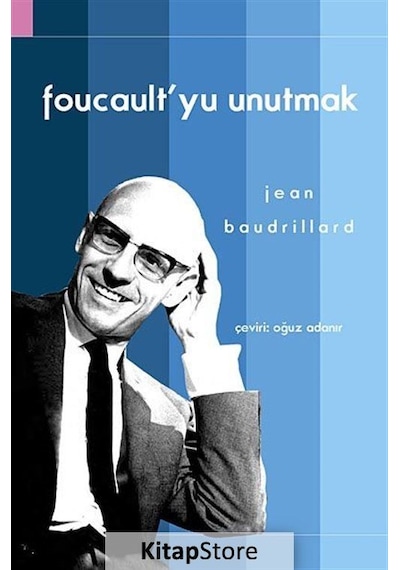 Foucault'yu Unutmak / Jean Baudrillard