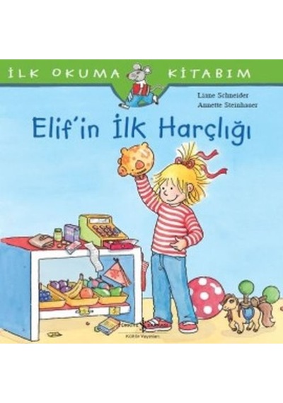 İlk Okuma Kitabım - Elif'in İlk Harçlığı - Rjcı-752257