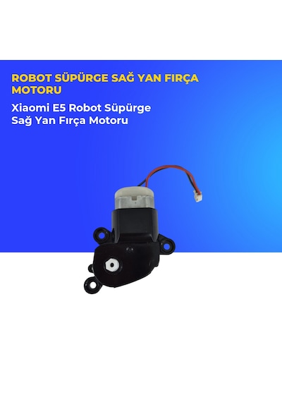 Xiaomi E5 Robot Süpürge Sağ Yan Fırça Motoru