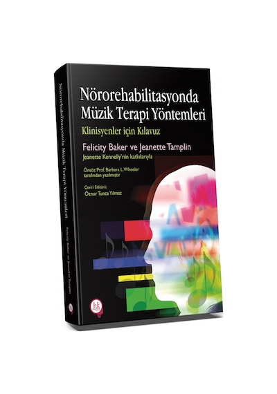 Nörorehabilitasyonda Müzik Terapi Yöntemleri/Öznur Tunca Yılmaz
