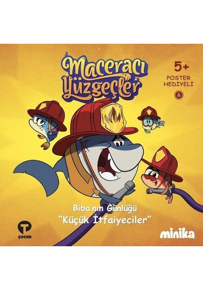 Maceracı Yüzgeçler Bibanın Günlüğü Küçük İtfaiyeciler - Turkuvaz