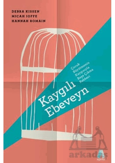 Kaygılı Ebeveyn Aganta Yayınları Debra Kissen