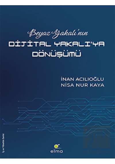 Beyaz Yakalı’nın Dijital Yakalı’ya Dönüşümü