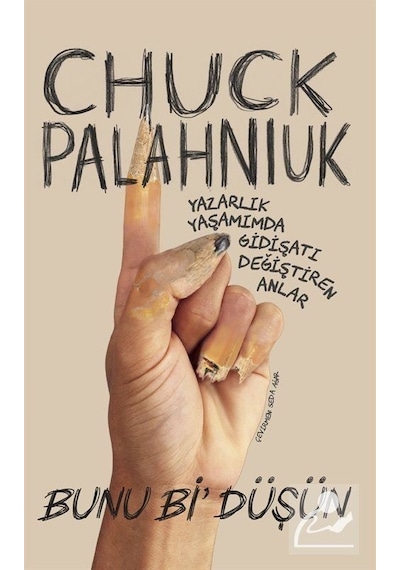Bunu Bi' Düşün / Chuck Palahniuk