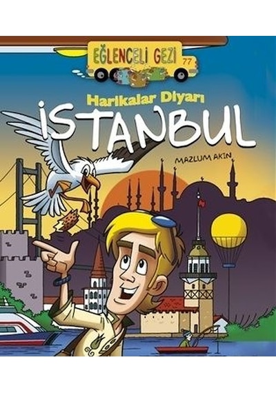 Harikalar Diyarı İstanbul - Eğlenceli Gezi - Mazlum Akın - Eğlenceli Bilgi