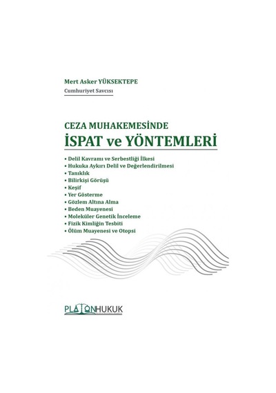 Ceza Muhakemesinde İspat ve Yöntemleri
