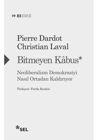 Bitmeyen Kâbus: Neoliberalizm Demokrasiyi Nasıl Ortadan Kaldırıyor - Ayho-763204