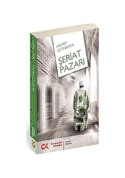 Şeriat Pazarı - Hikmet Çetinkaya - Cumhuriyet Kitapları