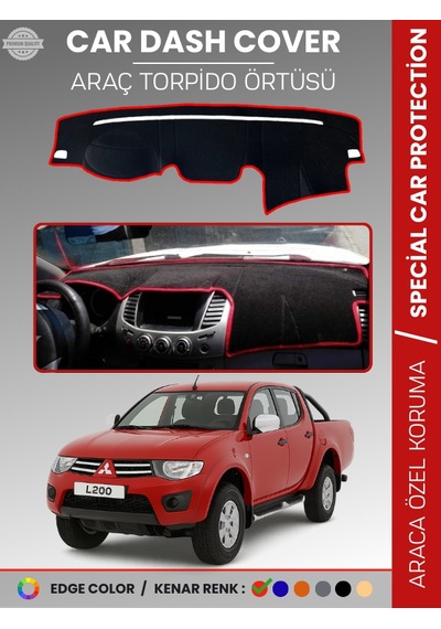 Mıtsubıshı L200 2006-2015 Torpido Örtüsü Ön Göğüs Koruma Araca Özel Tam Uyum Kaymaz - 709 Stiloto