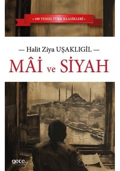 Mâi Ve Siyah / Halid Ziya Uşaklıgil