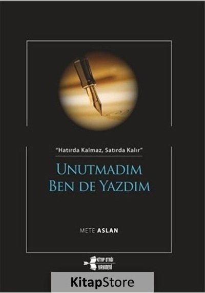 Unutmadım Ben de Yazdım - Mete Aslan - Kitap Otağı Yayınevi