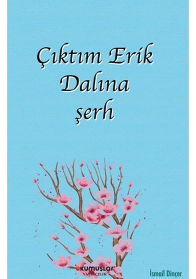 Çıktım Erik Dalına Şerh