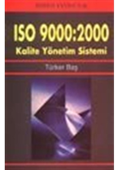ISO 9000:2000 Kalite Yönetim Sistemi - Türker Baş - Sistem Yayıncılık