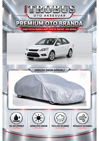 Ford Focus Sedan 4 Kapı 2010 Ve Öncesi Uyumlu Premium Araba Brandası Oto Branda Sd3 Beden