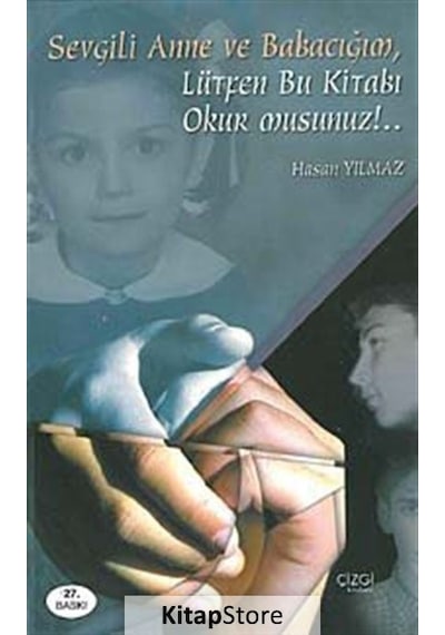 Sevgili Anne Babacığım Lütfen Bu Kitabı Okur musun? - Hasan Yılmaz - Çizgi Kitabevi