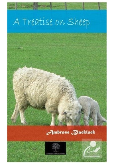 A Treatise On Sheep - Ambrose Blacklock - Platanus Publishing