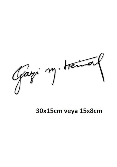 Gazi M.Kemal Atatürk Imza Oto Sticker Araba Sticker Yapıştırma Gazi M.Kemal Atatürk Imza Oto Sticker Araba Sticker Yapıştırma