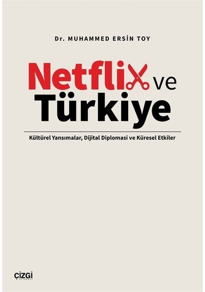 Netflix Ve Türkiye / Dr. Muhammed Ersin Toy