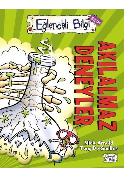 Akılalmaz Deneyler - Nick Arnold - Eğlenceli Bilgi