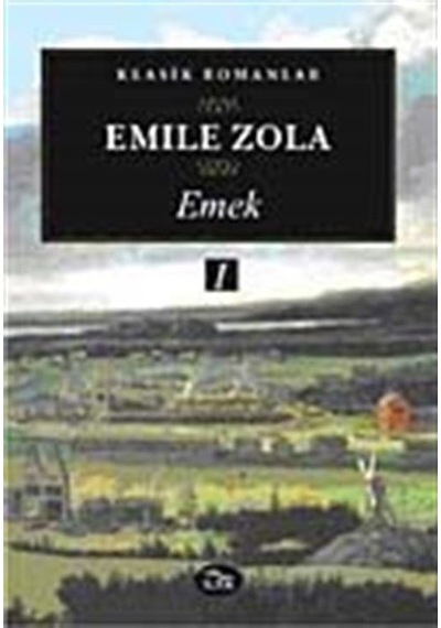 Emek 1.cilt - Emile Zola - İlya Yayınları