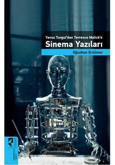 Yavuz Turgul'dan Terrence Malick'e Sinema Yazıları