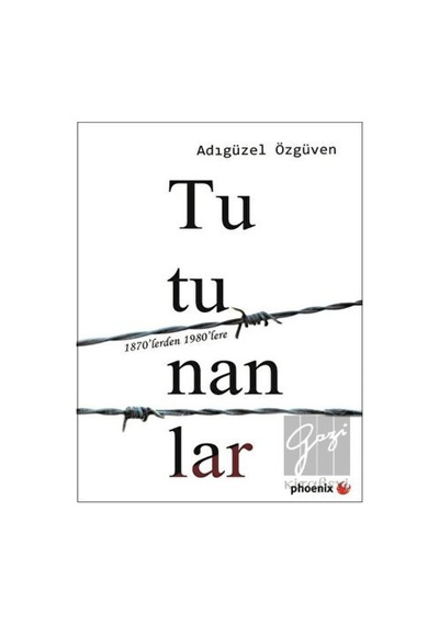 Tutunanlar - Adıgüzel Özgüven - Phoenix