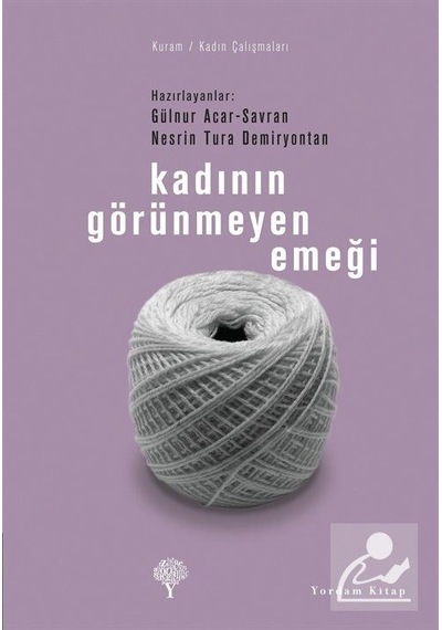 Kadının Görünmeyen Emeği - Gülnur Acar-savran