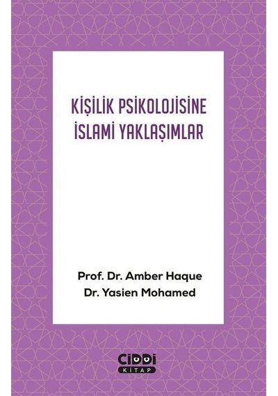 Kişilik Psikolojisine İslami Yaklaşımlar - Amber Haque - Ciddi Kitap