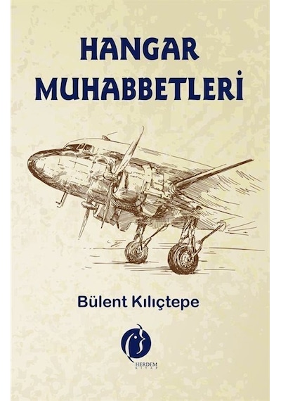 Hangar Muhabbetleri / Bülent Kılıçtepe