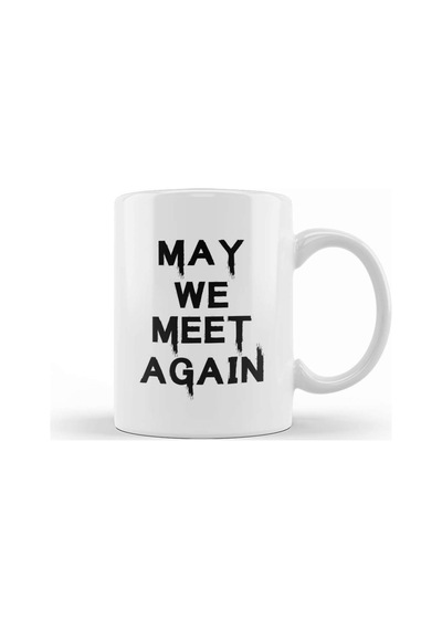 May We Meet Again Kupa Bardak Porselen Karışık