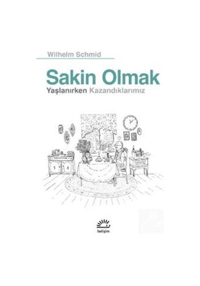 Sakin Olmak - Wilhelm Schmid