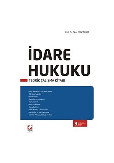 İdare Hukuku Teorik Çalışma Kitabı / Prof. Dr. Oğuz Sancakdar