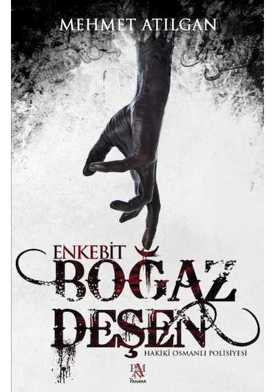 Boğaz Deşen - Enkebit - Mehmet Atılgan - Panama Yayıncılık