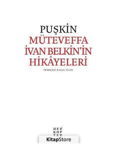 Müteveffa İvan Belkin'in Hikayeleri - Puşkin - Helikopter
