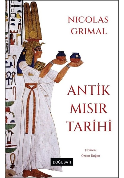 Antik Mısır Tarihi / Nicolas Grimal