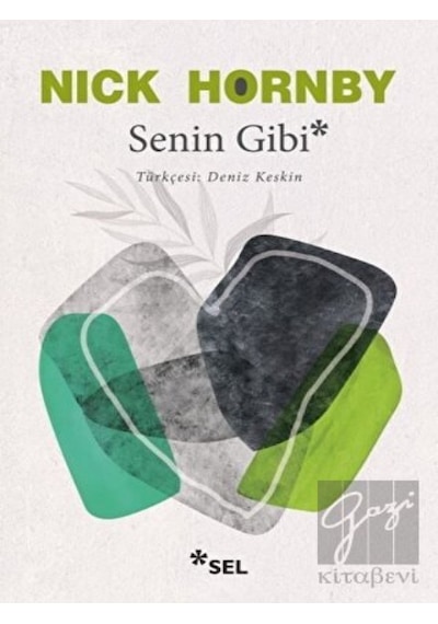 Senin Gibi - Nick Hornby - Sel Yayıncılık