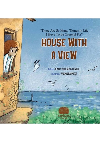 House With a View - Jenny Molendyk Divleli - Karavan Çocuk