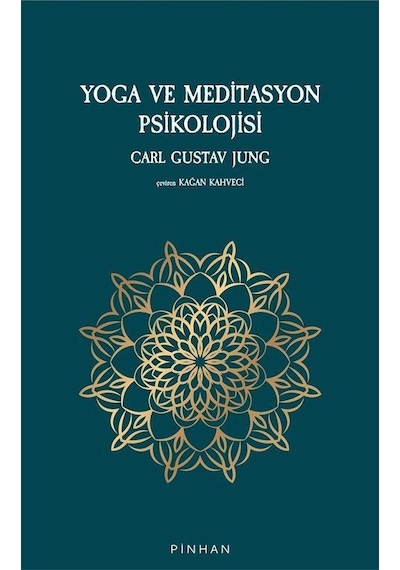 Yoga ve Meditasyon Psikolojisi - Carl Gustav Jung - Pinhan Yayıncılık