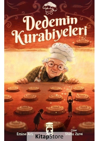 Dedemin Kurabiyeleri - Emine Arlı - Timaş Çocuk