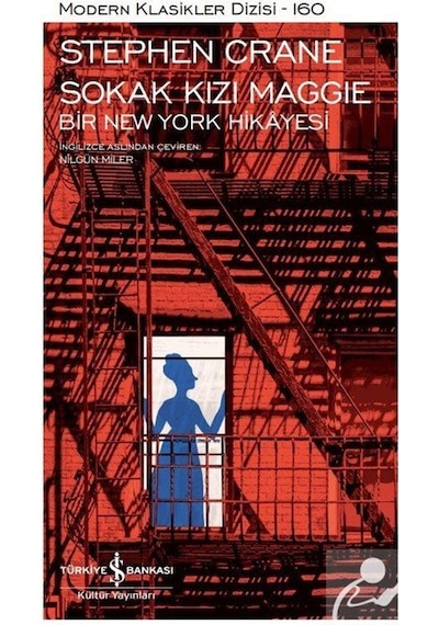 Sokak Kızı Maggie Bir New York Hikayesi Cillti - Stephen Crane - İş Bankası Kültür Yayınları