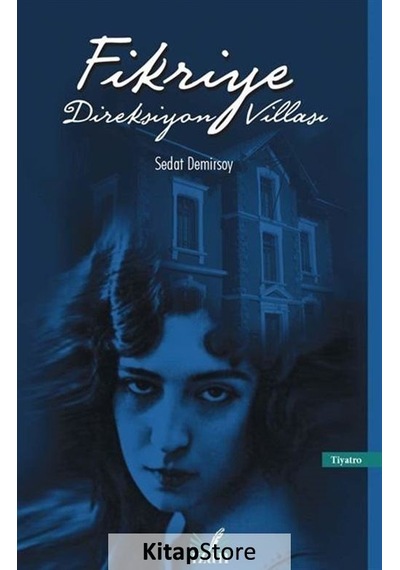 Fikriye Direksiyon Villası - Sedat Demirsoy - İzan Yayıncılık
