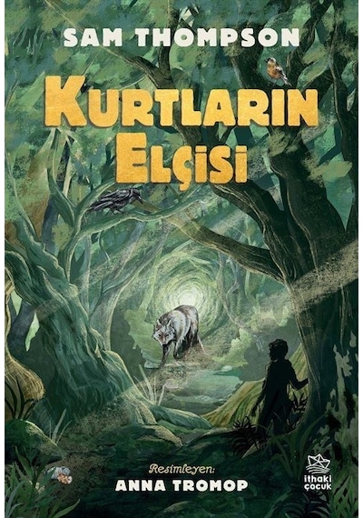 Kurtların Elçisi - Sam Thompson - İthaki Çocuk