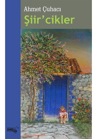 Şiir'cikler - Ahmet Çuhacı - Sınırsız Kitap