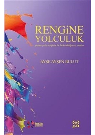 Rengine Yolculuk - Ayşe Ayşen Bulut - Gufo Yayınları