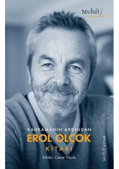 Kahramanın Ardından Erol Olçok Kitabı- Muhit Kitap
